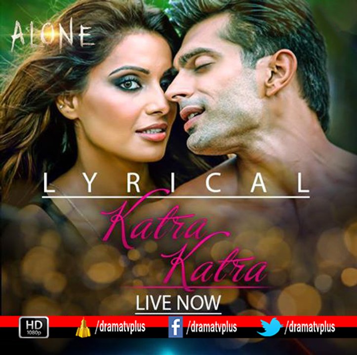 Official Katra Katra | Full HD Video Song with Lyric | Alone | Bipasha Basu | Karan Singh Grover | 720p