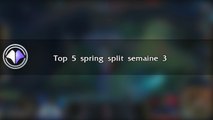 Top 5 LCS Spring Split week 3 - League of Legends