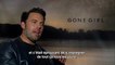 Gone Girl : Ben Affleck évoque le tournage du film (bonus du DVD)