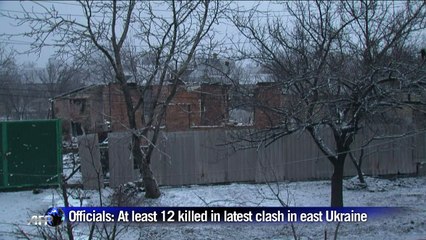 Officials: At least 12 killed in latest east Ukraine fighting