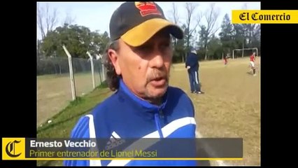 Primer técnico de Lionel Messi recuerda los inicios del crack