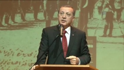 Erdoğan: "Tarih Malesef Her Zaman Muzafferler ya da Egemen Güçler Tarafından Yazılmıştır"
