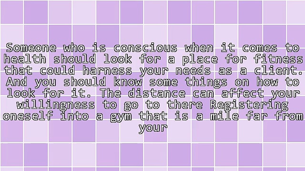 Guidelines In Choosing The Best Gyms