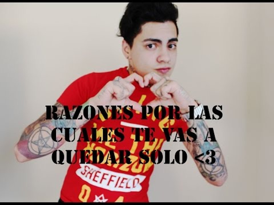 RAZONES POR LAS CUALES TE VAS A QUEDAR SOLO: ESPECIAL DE SAN VALENTÍN - NICOLÁS ARRIETA