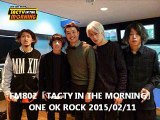 FM802「TACTY IN THE MORNING」ONE OK ROCK 2015/02/11