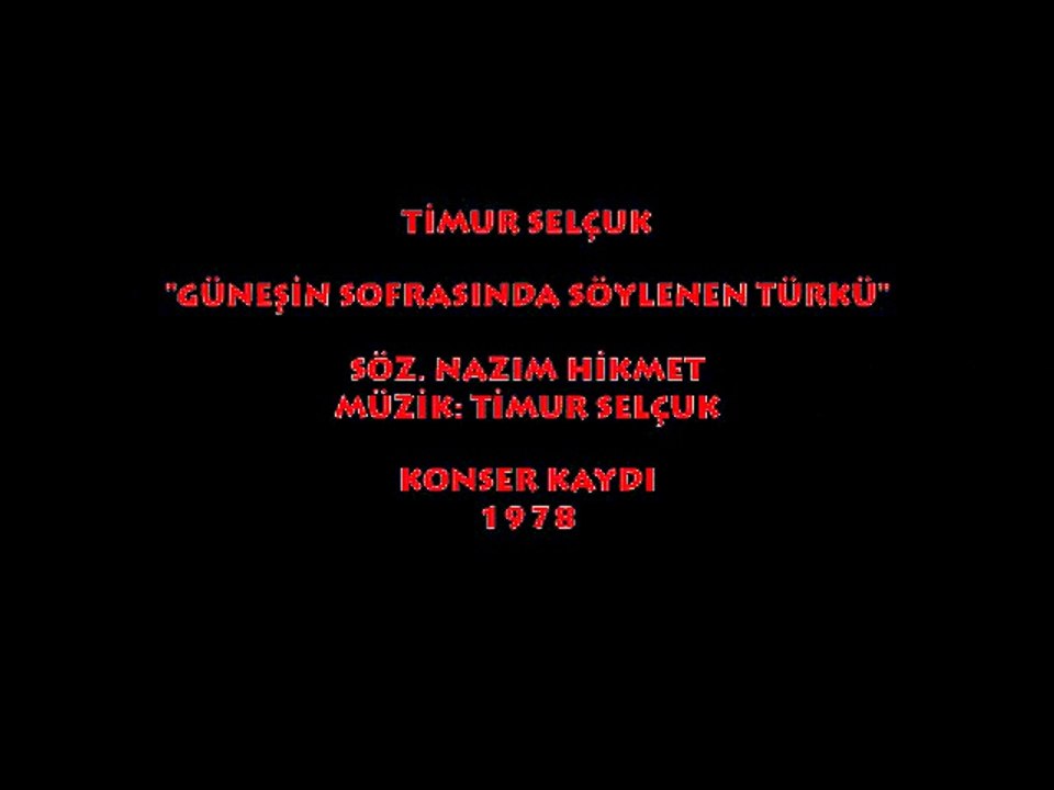 TİMUR SELÇUK: GÜNEŞİN SOFRASINDA SÖYLENEN TÜRKÜ (1978) KONSER KAYDI...