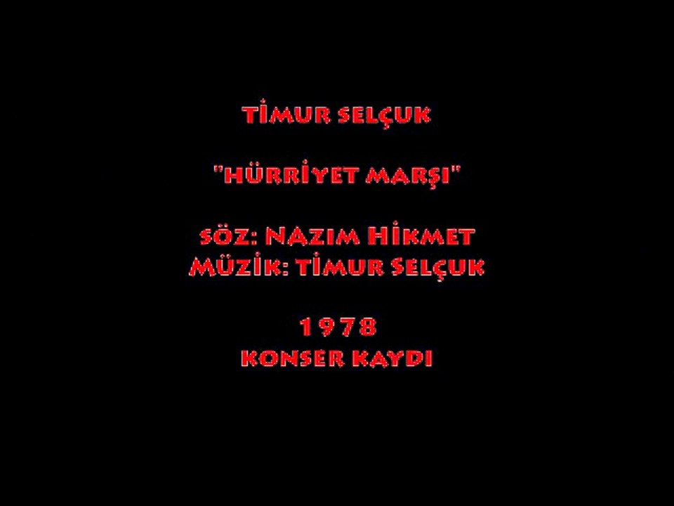 TİMUR SELÇUK: HÜRRİYET MARŞI (1978) KONSER KAYDI