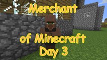 MHC : Merchant of Minecraft  : Day3 : February 2015 : Minecraft : Hardcore