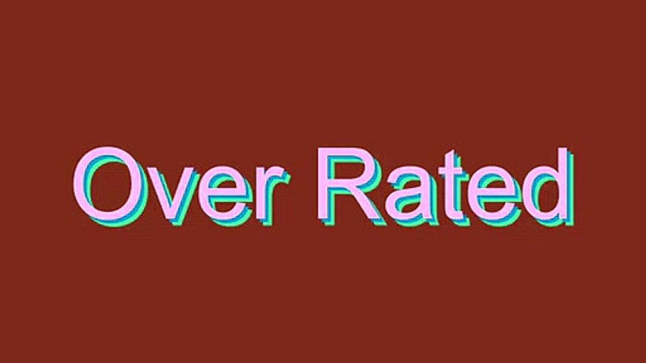 How to Pronounce Over Rated
