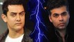 Karan Johar MIFFED With Aamir Khan
