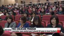 Lawmaker says central gov't should fill gaps in local budgets to cover free childcare