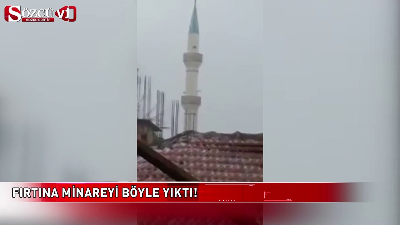 Fırtına minareyi böyle yıktı