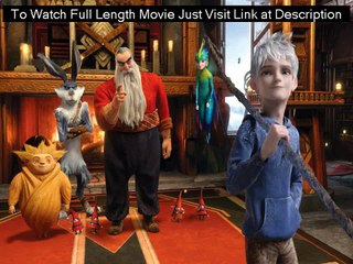 Watch Rise of the Guardians Full Movie In [HD Quality]