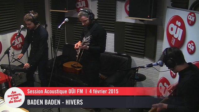 Baden Baden - Hivers - Session acoustique OÜI FM