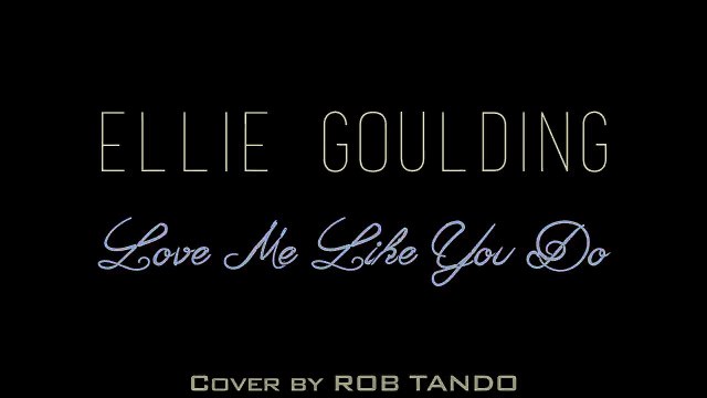 Ellie Goulding - Love Me Like You Do (Acoustic Piano Cover | Rob Tando)