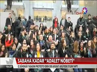 İç Güvenlik yasasını protesto eden avukatlardan sabaha kadar Adalet nöbeti