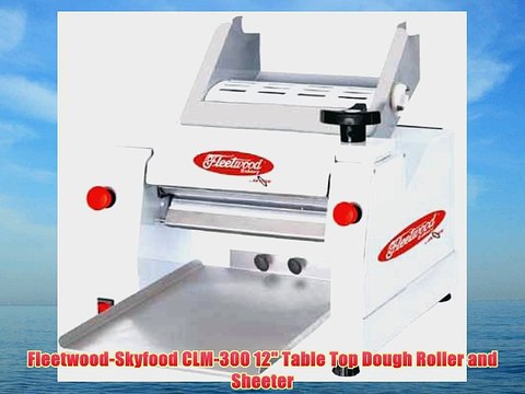 Fleetwood-Skyfood CLM-300 12 Table Top Dough Roller and Sheeter