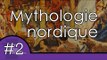 La mythologie nordique - Mythes et légendes #2