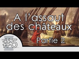 À l'assaut des châteaux Partie 2 - Nota Bene #5