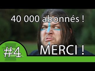 40 000 abonnés Merci ! - HS #4
