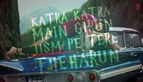 Katra Katra Full Song with Lyric  Alone  Bipasha Basu  Karan Singh Grover New