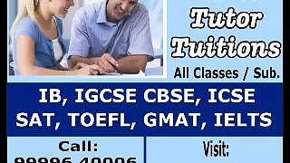 Best Home Tutor Tution Teacher for Maths Physics IB DIPLOMA IGCSE IN DELHI GURGAON 9999640006