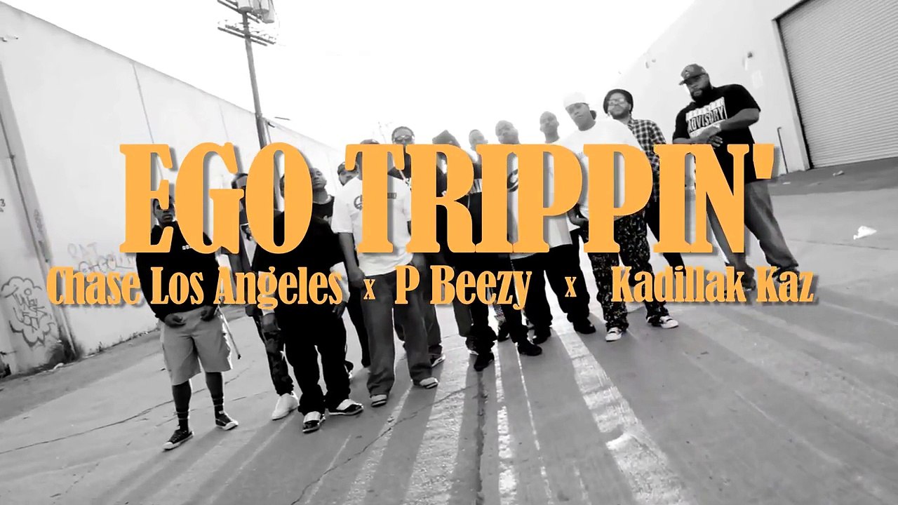 P-Beezy, Chase LosAngeles & Kadlillak Kaz "Ego Trippin"