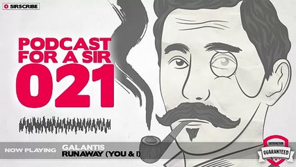 Podcast for a Sir - 021 - Klauss Goulart Guest Mix