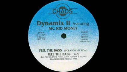 Dynamix II Featuring MC Kid Money - Feel The Bass (Scratch Version) (B1)