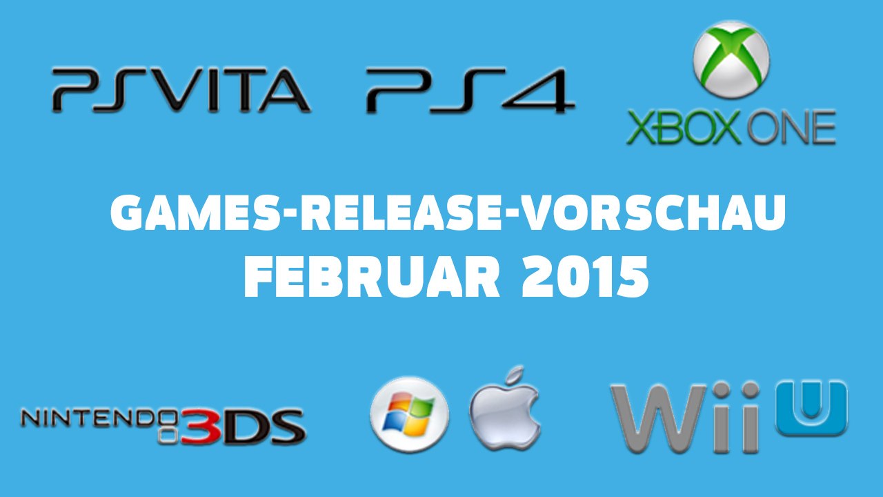 Games-Release-Vorschau – Februar 2015