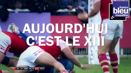 Aujourd'hui c'est le XIII sur France Bleu Roussillon