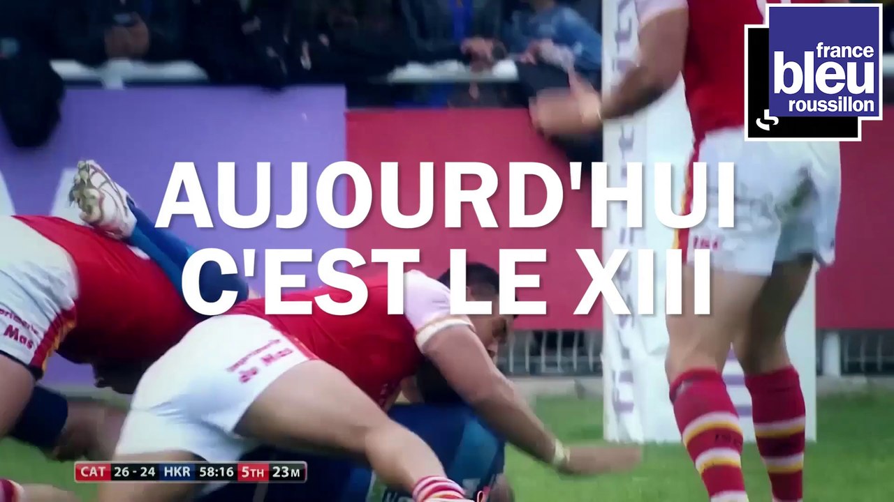 Aujourd'hui c'est le XIII sur France Bleu Roussillon