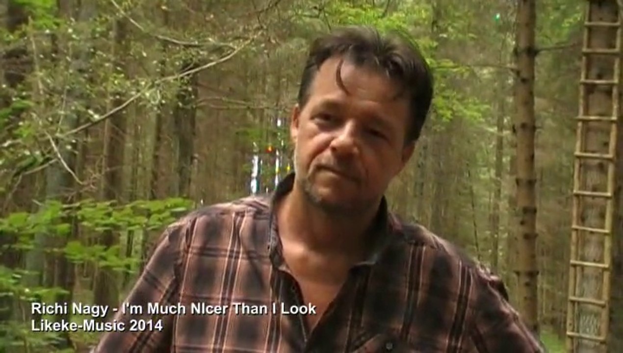 Richi Nagy - I'm much nicer than i look - official