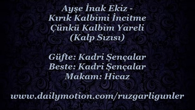 Ayşe İnak Ekiz-Kırık Kalbimi İncitme (Kalp Sızısı)