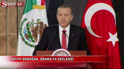 Erdoğan, Obama'ya seslendi