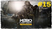 (15.Bölüm) YANGIN YERİ | Metro: Last Light (Yeni Nesil)