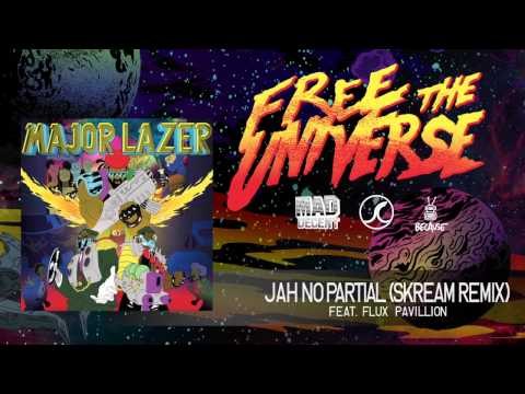 Major Lazer - Jah No Partial Skream Remix) featuring Flux Pavilion [OFFICIAL HQ AUDIO]