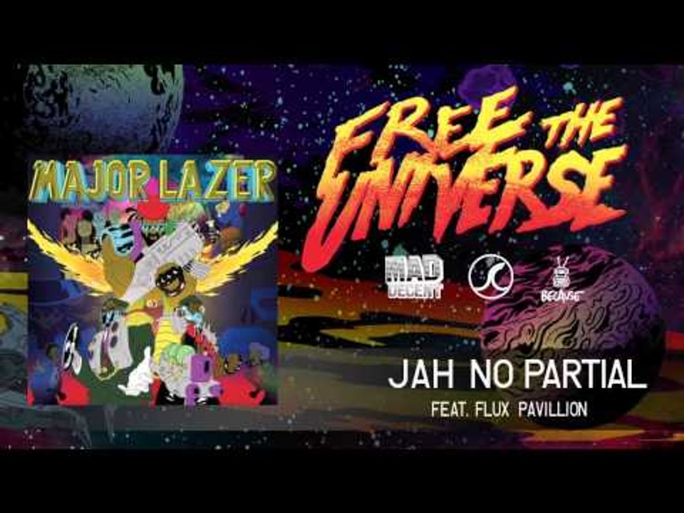 Major Lazer - Jah No Partial featuring Flux Pavilion [OFFICIAL HQ AUDIO]