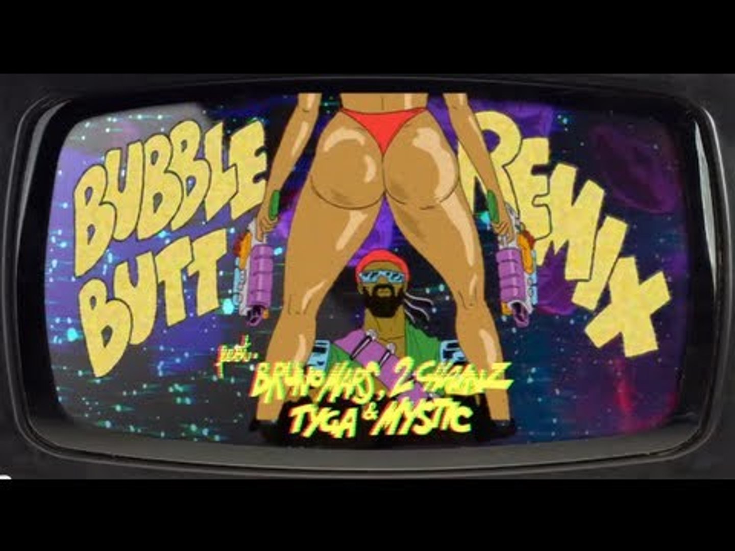Bubble Butt Remix (feat. Bruno Mars, 2 Chainz, Tyga & Mystic Bubble Butt Remix (feat. Bruno Mars, 2 Chainz, Tyga & Mystic