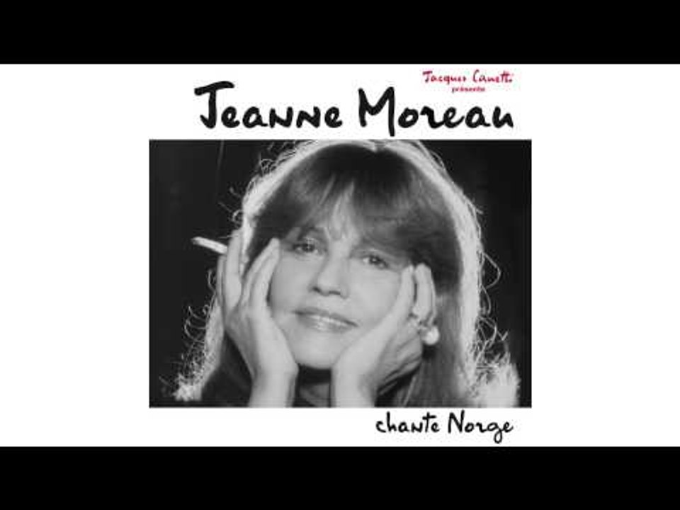 Jeanne Moreau - Chanson à tuer