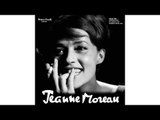Jeanne Moreau - Ni trop tôt ni trop tard