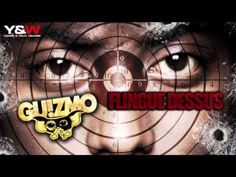 GUIZMO - FLINGUE DESSUS // TITRE CACHÉ \\ C'EST TOUT. // Y&W