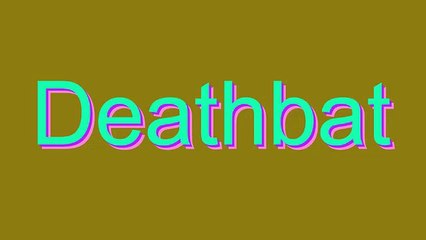 Learn How to Pronounce 'Deathbat' Correctly 🎤