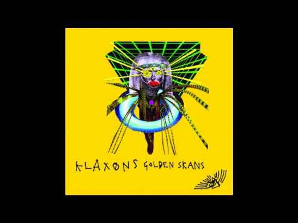 Klaxons - Golden Skans