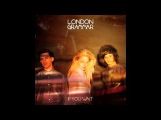 London Grammar - Flickers