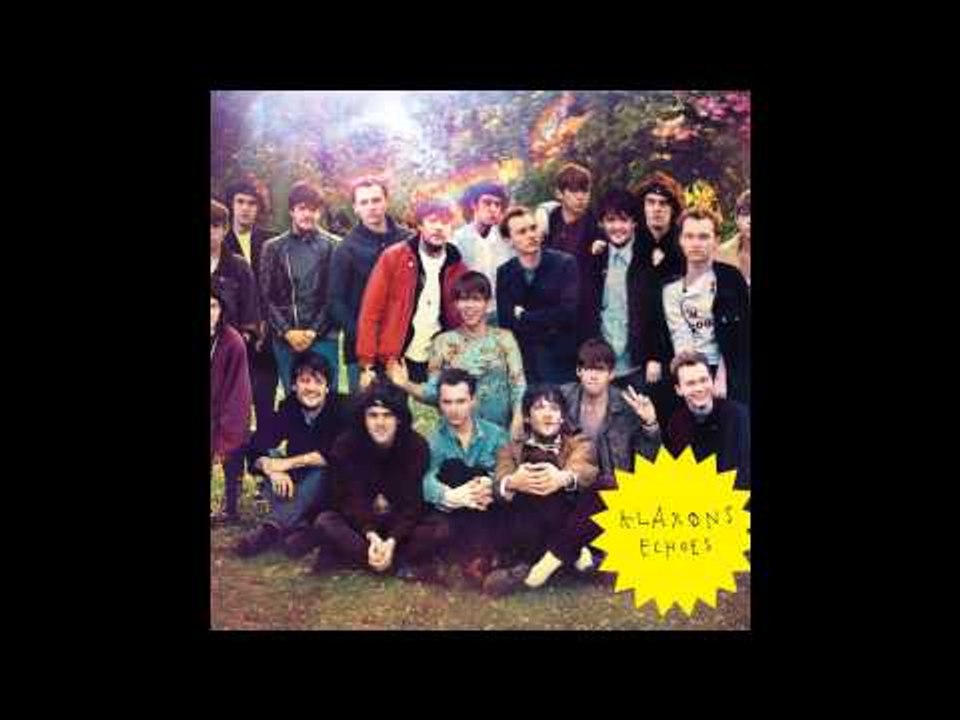 Klaxons - Echoes