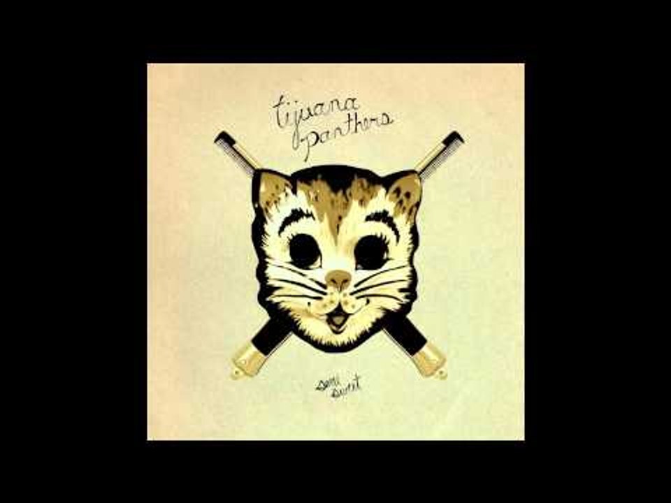 Tijuana Panthers - Father Figure