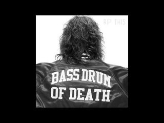 Bass Drum of Death - Better Days