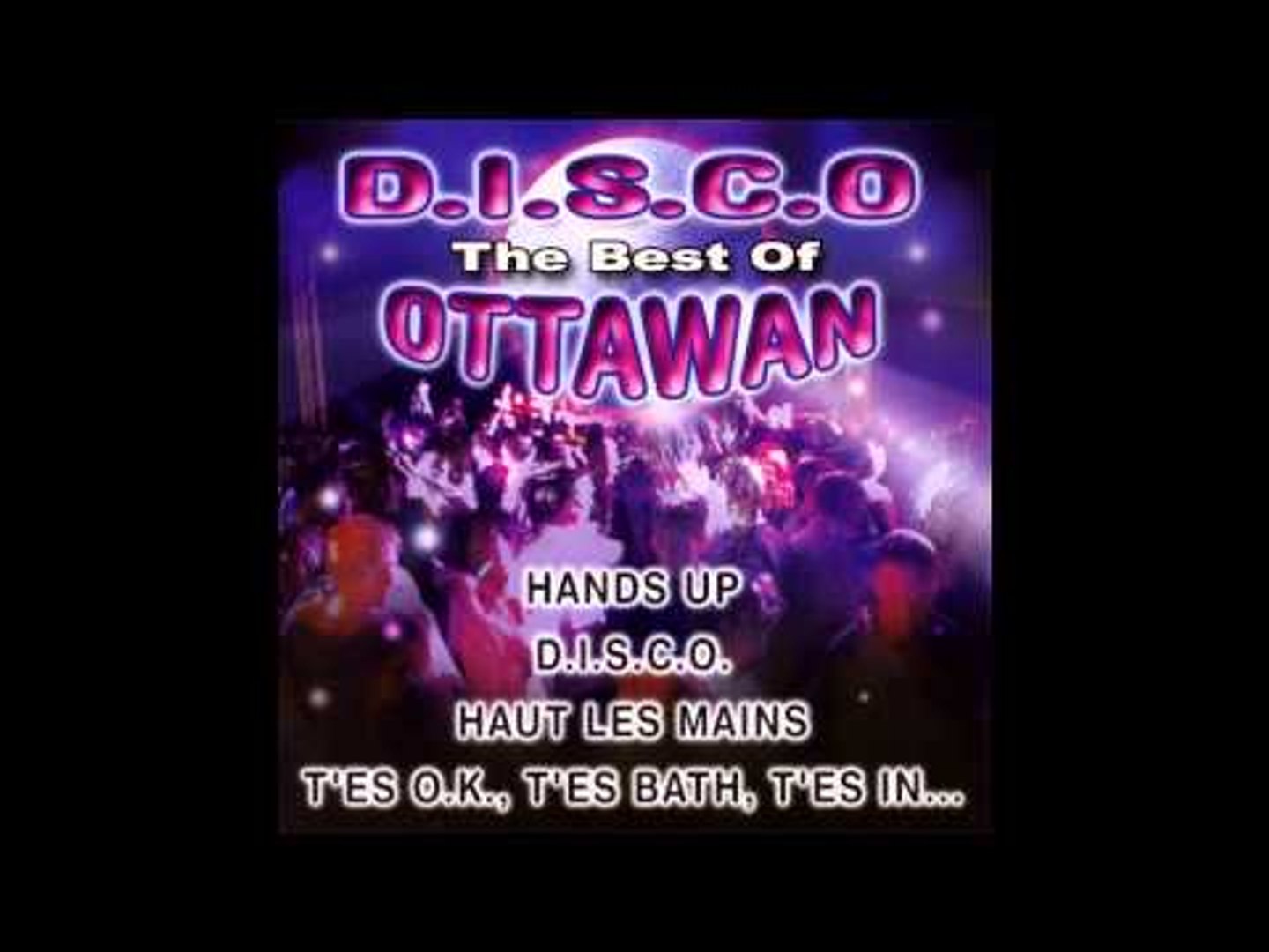 Ottawan - D.I.S.C.O (French Version) - Vidéo Dailymotion