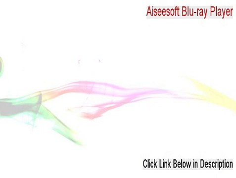 Aiseesoft Blu-ray Player Key Gen (aiseesoft blu-ray player free 2015)